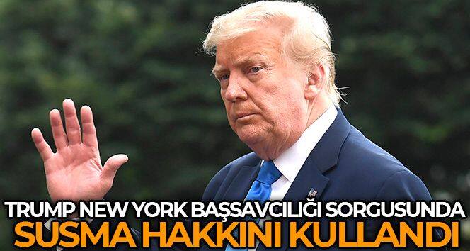 Trump, New York Başsavcılığındaki sorgusunda susma hakkını kullandı