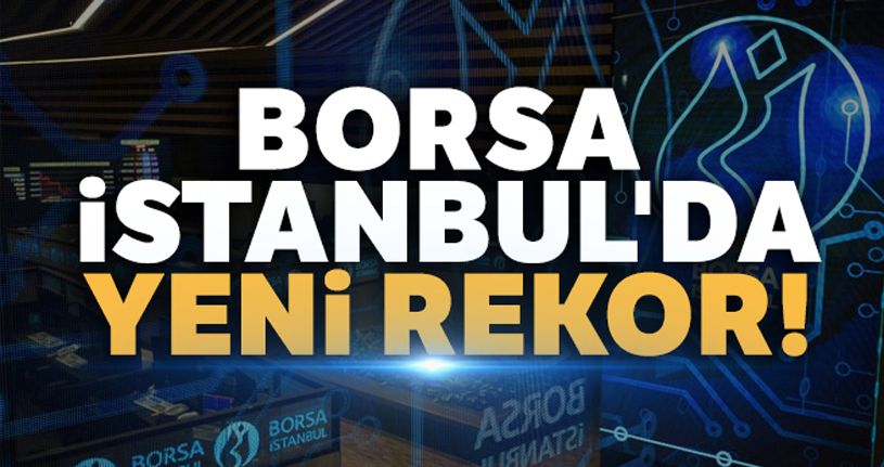 Borsa İstanbul'da yeni rekor!