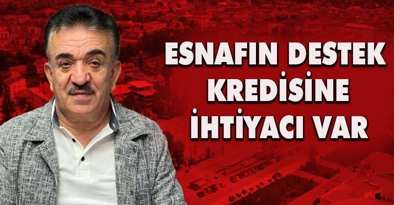 Esnafın Destek Kredisine İhtiyacı Var