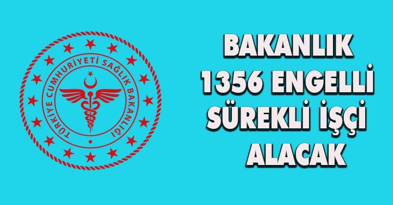 Bakanlık 1356 Engelli Sürekli İşçi Alacak