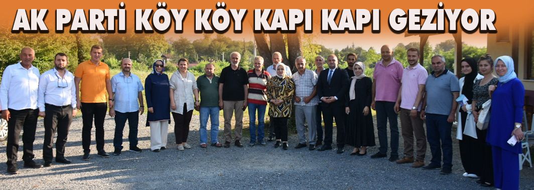 AK Parti’nin Köy Ziyaretleri Devam Ediyor