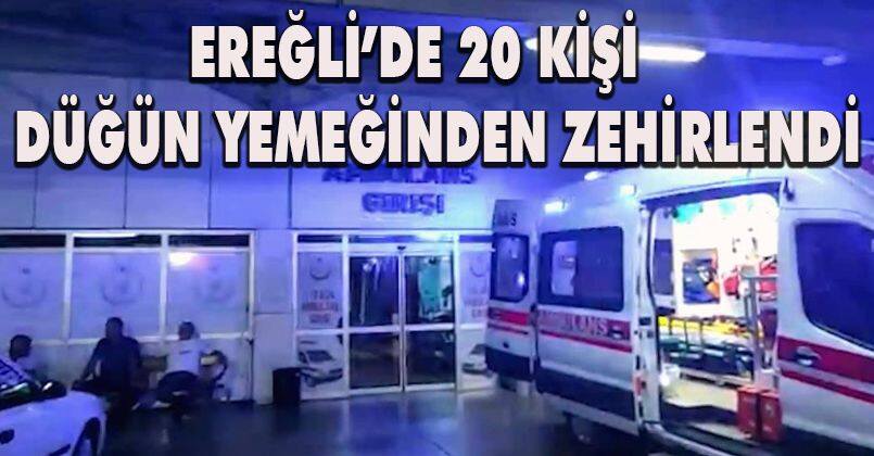 Düğün yemeğinden zehirlenen 20 kişi hastaneye kaldırıldı