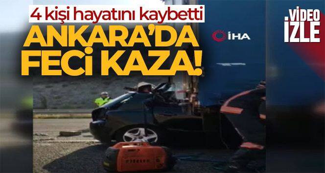 Ankara'da trafik kazası: 4 kişi hayatını kaybetti