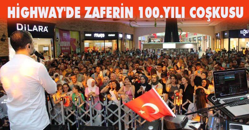 Highway'de Zaferin 100.Yılı Coşkusu