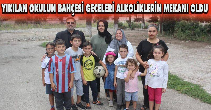 Yıkılan okulun bahçesi geceleri alkoliklerin mekanı oldu