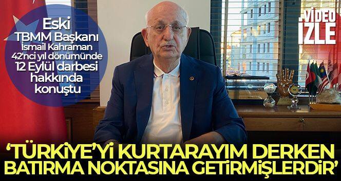 Eski TBMM Başkanı İsmail Kahraman: 'Türkiye'yi kurtarayım derken, batırma noktasına getirmişlerdir'
