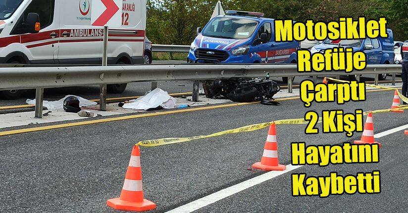 Motosiklet Refüje Çarptı, 2 Kişi Hayatını Kaybetti