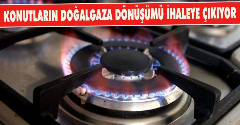 Konutların Doğalgaza Dönüşümü İhaleye Çıkıyor