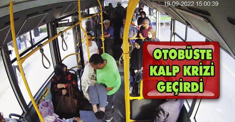 Otobüste kalp krizi geçirdi, belediye otobüsüyle hastaneye yetiştirildi