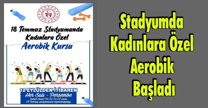 Stadyumda Kadınlara Özel Aerobik Başladı