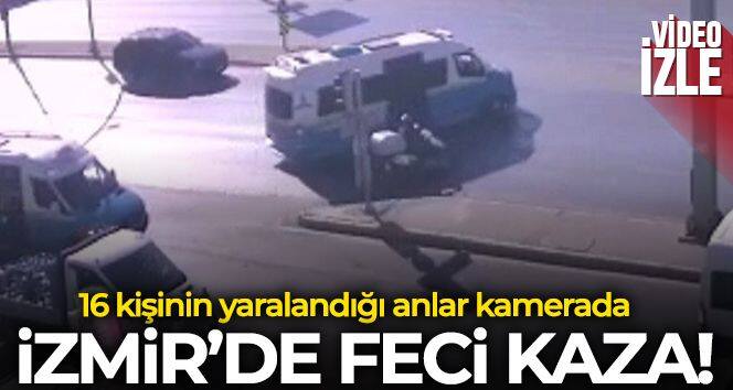 İzmir'de 16 kişinin yaralandığı kaza anı kamerada