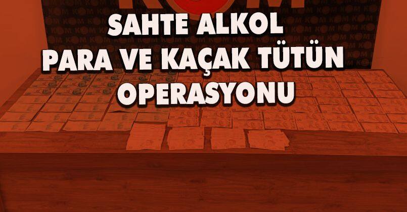 Sahte alkol, para ve kaçak tütün operasyonu: 3 gözaltı