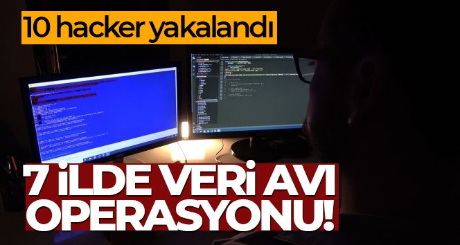 Diyarbakır merkezli dev veri avı operasyonunda 10 hacker yakalandı