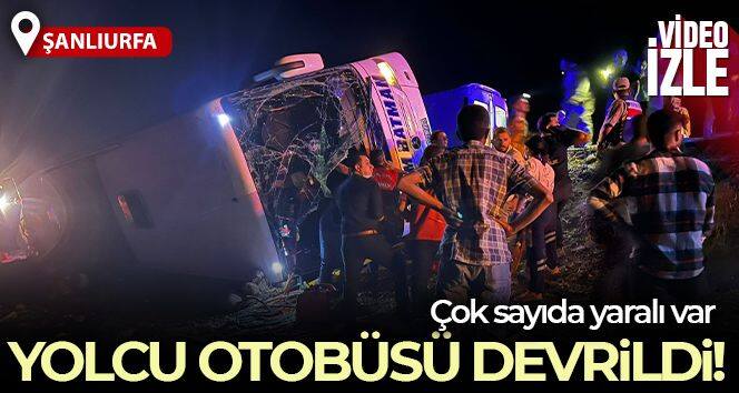 Şanlıurfa'da yolcu otobüsü devrildi: Yaralılar var