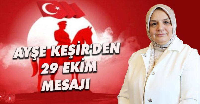 Ayşe Keşir'den 29 Ekim Mesajı