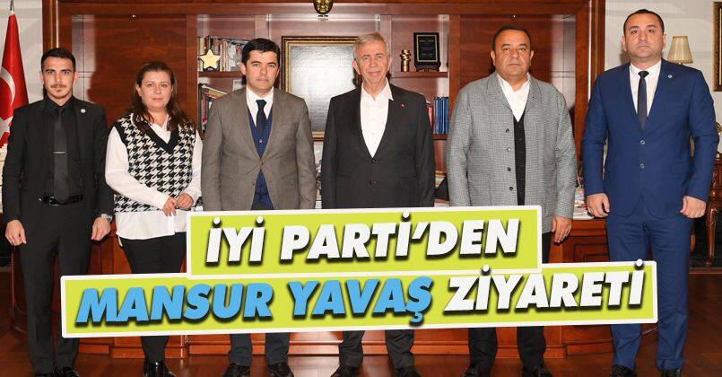 İYİ Parti  Mansur Yavaş’ı ziyaret etti