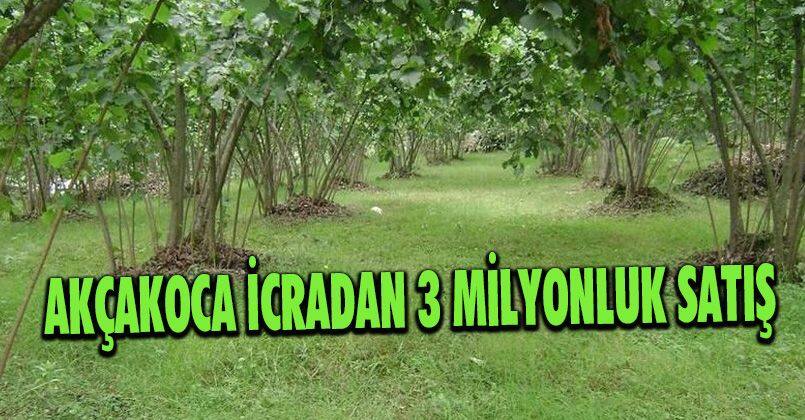 Akçakoca İcradan 3 Milyonluk Satış