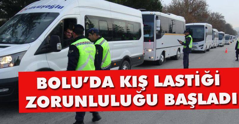 Bolu'da kış lastiği zorunluluğu başladı
