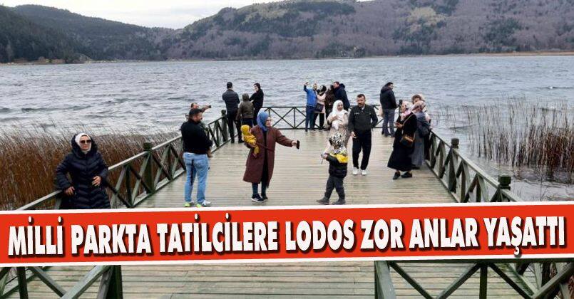 Milli parkta tatilcilere lodos zor anlar yaşattı