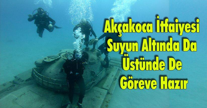 Akçakoca İtfaiyesi Suyun Altında da Üstünde de Göreve Hazır