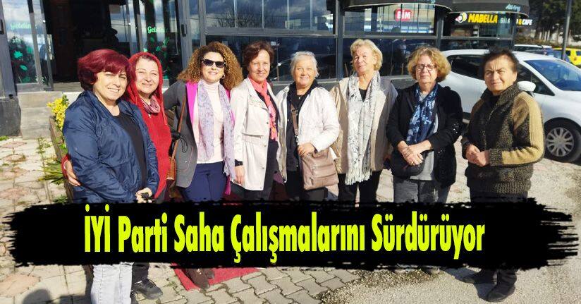 İYİ Parti Saha Çalışmalarını Sürdürüyor  