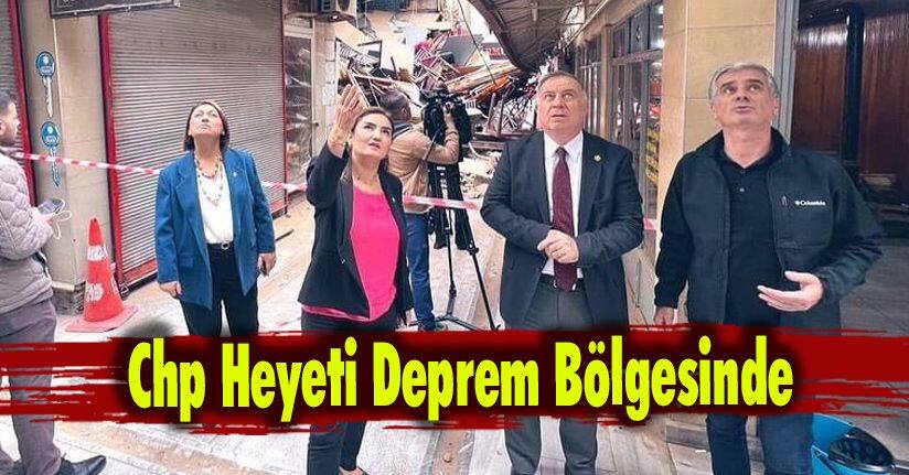 Chp Heyeti Deprem Bölgesinde