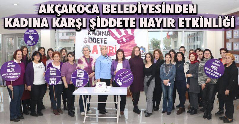 Akçakoca Belediyesinden Kadına Karşı Şiddete Hayır Etkinliği