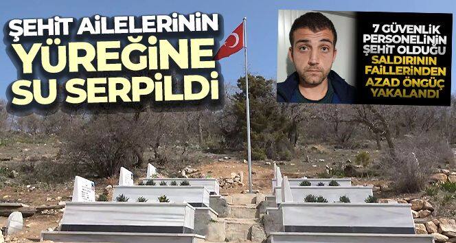 PKK'lı Azad Öngüç'ün yakalanması şehit ailelerinin yüreğine su serpti