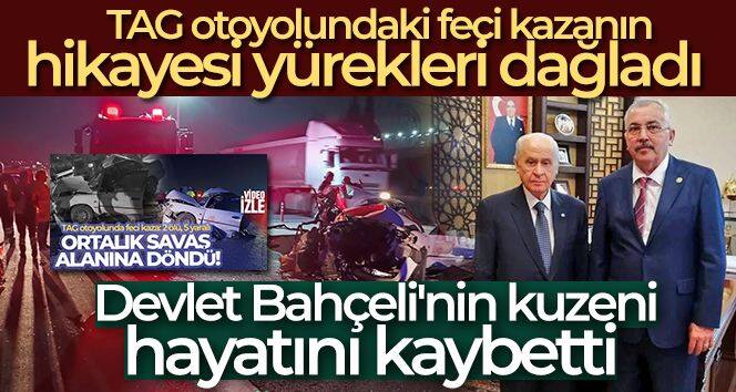 Devlet Bahçeli'nin kuzeninin feci kazada öldüğü ortaya çıktı