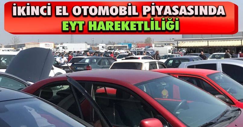 İkinci el Otomobil piyasasında EYT hareketliliği