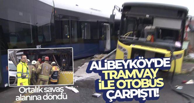 Alibeyköy'de tramvay ile otobüs çarpıştı!