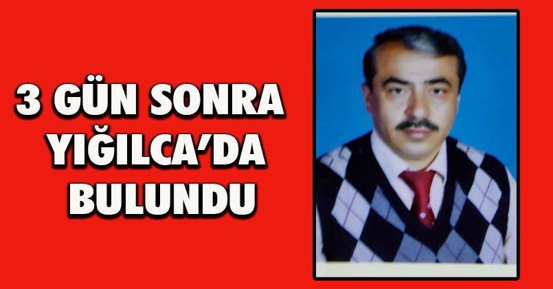 3 gün sonra Yığılca’da bulundu