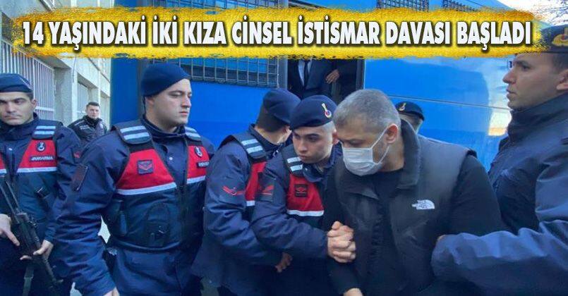 14 yaşındaki iki kıza cinsel istismar davası başladı