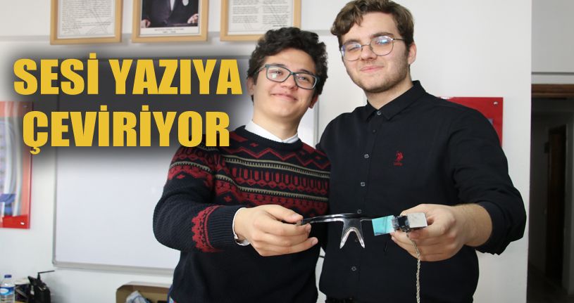 Liseli gençler sesi yazıya çeviren gözlük yaptı