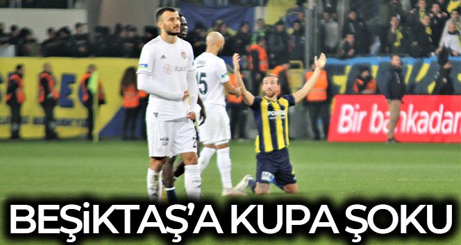 Beşiktaş'a kupa şoku