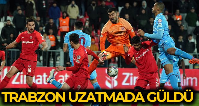 Trabzon uzatmada güldü