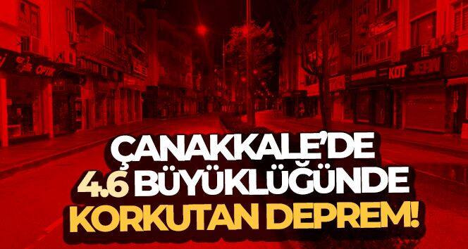 Çanakkale açıklarında 4,6 büyüklüğünde deprem