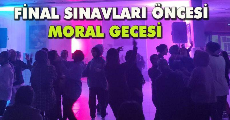 Final sınavları öncesi moral gecesi