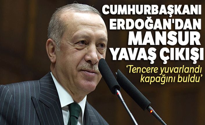 Cumhurbaşkanı Erdoğan'dan Mansur Yavaş çıkışı