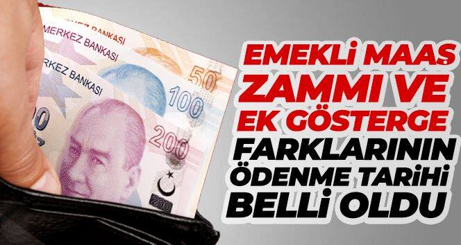 Emekli maaş zammı ve ek gösterge farklarının ödenme tarihi belli oldu