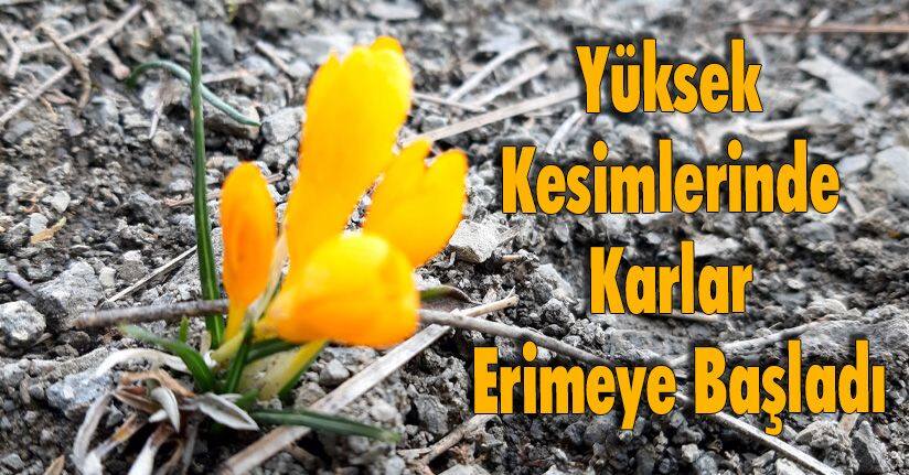 Yüksek Kesimlerinde Karlar Erimeye Başladı