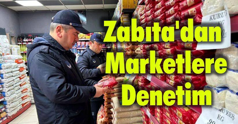 Zabıta'dan Marketlere Denetim