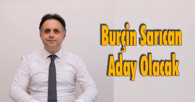 Burçin Sarıcan Aday Olacak