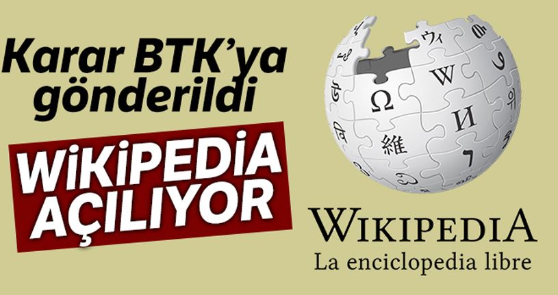 Wikipedia'nın açılmasına yönelik karar BTK'ya gönderildi