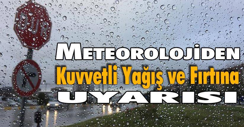 Kuvvetli Yağış ve Fırtına Uyarısı