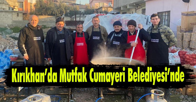 Kırıkhan’da Mutfak Cumayeri Belediyesi’nde