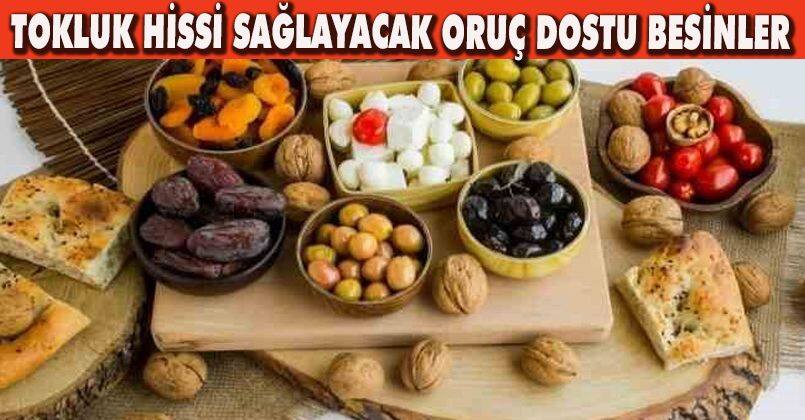 Tokluk hissi sağlayacak oruç dostu besinler