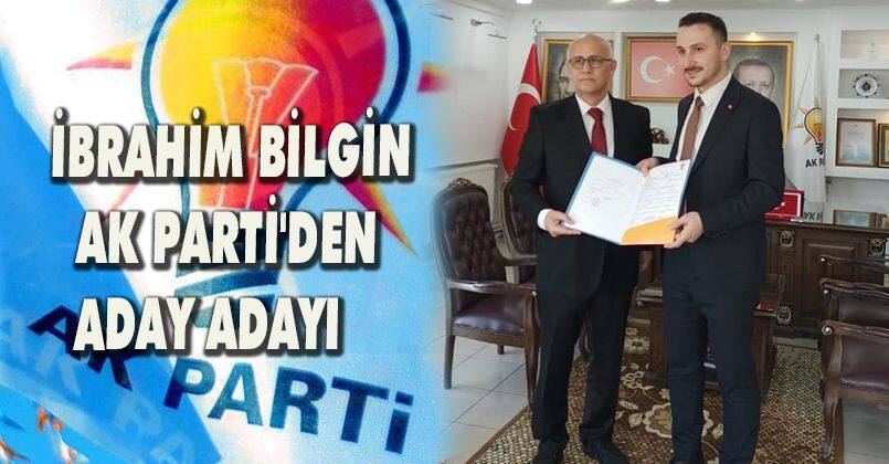 İbrahim Bilgin Ak Parti'den Aday Adayı