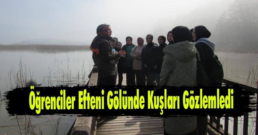 Öğrenciler Efteni Gölünde Kuşları Gözlemledi