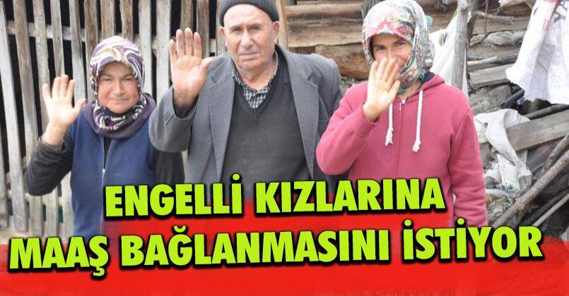 Fedakar baba: İşitme engelli kızlarına gözü gibi bakıyor